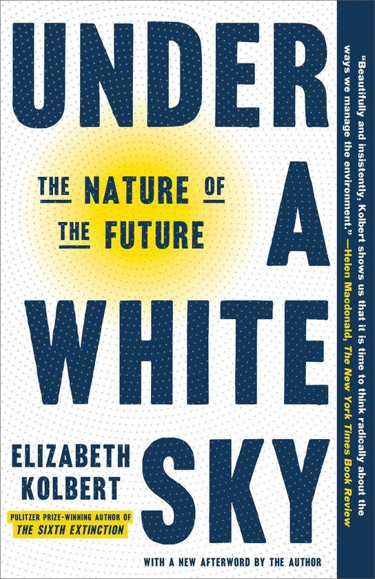 9780593136287 Under a White Sky Elizabeth Kolbert, Boeken, Informatica en Computer, Nieuw, Verzenden