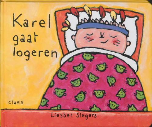 Karel Gaat Logeren 9789068226225 Liesbet Slegers, Boeken, Prentenboeken en Plaatjesalbums, Gelezen, Verzenden