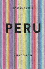 Peru - Hét kookboek 9789045209937 Gastón Acurio, Boeken, Kookboeken, Verzenden, Zo goed als nieuw, Gastón Acurio