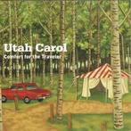 cd - Utah Carol - Comfort For The Traveler, Verzenden, Zo goed als nieuw