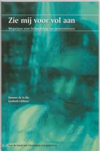 Zie mij voor vol aan 9789066656130 S. de la Rie, Boeken, Gezondheid, Dieet en Voeding, Verzenden, Zo goed als nieuw, S. de la Rie