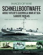 Schnellbootwaffe: Adolf Hitler s Guerrilla War at Sea:, Boeken, Verzenden, Nieuw