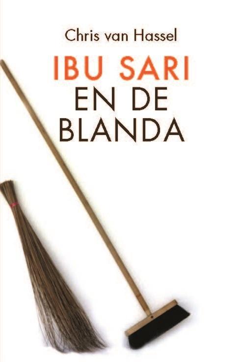 Ibu Sari en de Blanda 9789051799576 Chris van Hassel, Boeken, Romans, Gelezen, Verzenden