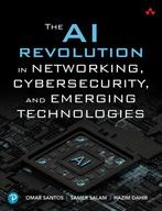 9780138293697 The AI Revolution in Networking, Cybersecur..., Boeken, Verzenden, Nieuw, Omar Santos