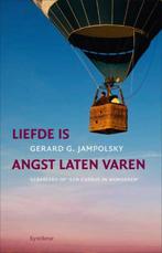 Liefde is angst laten varen 9789062716708 G.G. Jampolsky, Boeken, Verzenden, Gelezen, G.G. Jampolsky
