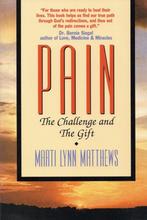 Pain: The Challenge and the Gift - Marti Lynn Matthews - 978, Boeken, Verzenden, Nieuw
