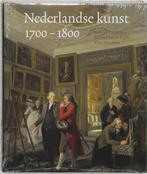 Boek Nederlandse kunst 1700-1800 9789040090172, Verzenden, Zo goed als nieuw