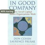 In Good Company 9780875849133 Laurence Prusak, Boeken, Verzenden, Zo goed als nieuw, Laurence Prusak
