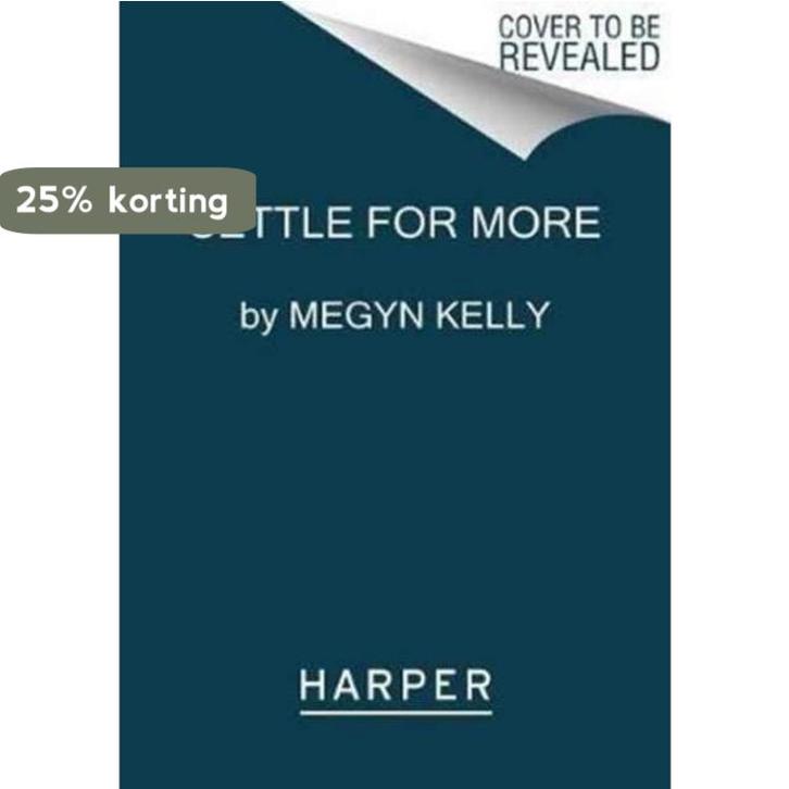 Settle for More 9780062495143 Megyn Kelly, Boeken, Taal | Engels, Gelezen, Verzenden