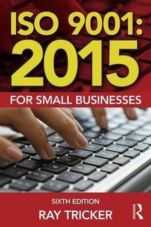ISO 9001 2015 For Small Businesses 9781138025837 Ray Tricker, Boeken, Overige Boeken, Zo goed als nieuw, Verzenden