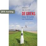 De grens 9789025370329 Enno de Witt, Verzenden, Gelezen, Enno de Witt