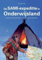 9789463185820 Op SAMI-expeditie in onderwijsland, Verzenden, Zo goed als nieuw, Servaas Klute