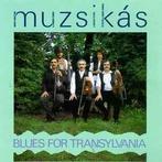 cd - MuzsikÃ¡s - Blues For Transylvania, Verzenden, Zo goed als nieuw