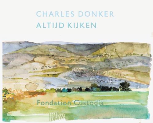 Charles Donker - Altijd kijken 9789068688511, Boeken, Kunst en Cultuur | Beeldend, Zo goed als nieuw, Verzenden