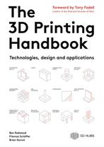 The 3D Printing Handbook Technologies design a 9789082748505, Zo goed als nieuw