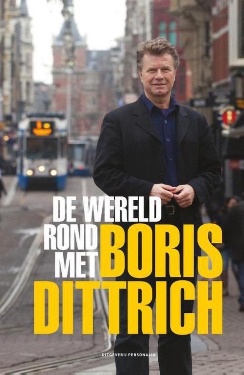 De wereld rond met Boris Dittrich 9789492840349, Boeken, Reisverhalen, Zo goed als nieuw, Verzenden