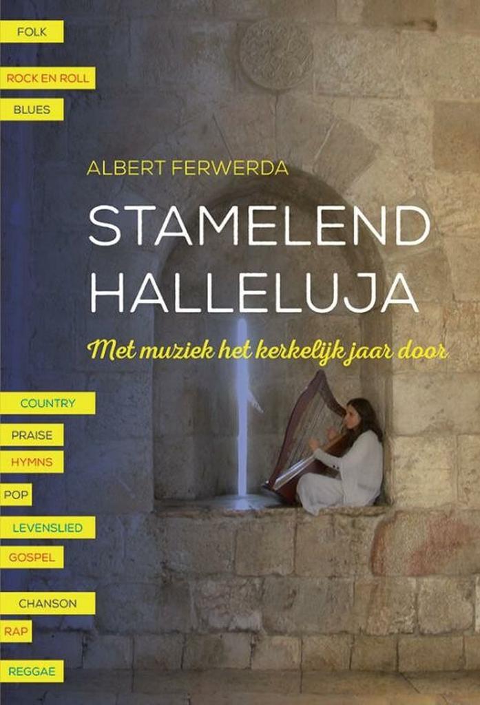 Stamelend halleluja 9789463691987 Albert Ferwerda, Boeken, Muziek, Zo goed als nieuw, Verzenden