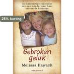 Gebroken geluk 9789047509349 Melissa Hawach, Verzenden, Gelezen, Melissa Hawach