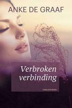 Anke de Graaf, Verbroken verbinding - roman, Nieuw, Ophalen of Verzenden, Anke de Graaf, Nederland