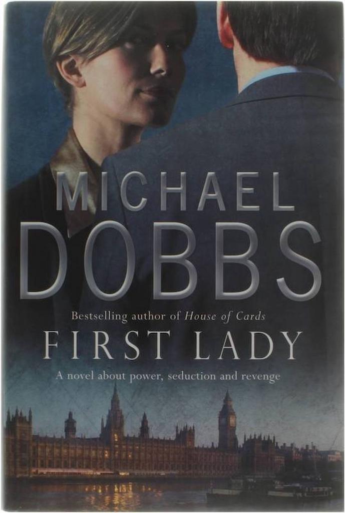 First Lady 9780755326839 Michael Dobbs, Boeken, Taal | Engels, Zo goed als nieuw, Verzenden