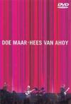dvd muziek - Doe Maar - Hees Van Ahoy