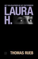 Laura H. 9789492478573 Thomas Rueb, Verzenden, Gelezen, Thomas Rueb