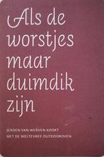 Als de worstjes maar duimdik zijn (kookboek Weltevree, Gelezen, Verzenden, J. van Werven, D. van Hoff