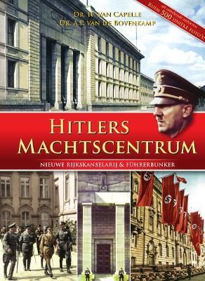 Hitlers machtscentrum 9789460971518 A.P. van de Bovenkamp, Boeken, Oorlog en Militair, Zo goed als nieuw, Verzenden