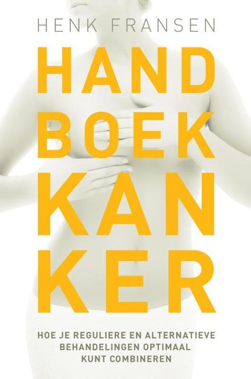 Handboek kanker 9789020211269 Henk Fransen, Boeken, Gezondheid, Dieet en Voeding, Zo goed als nieuw, Verzenden