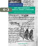 Wit and wisdom in classical arabic literature 9789087282486, Verzenden, Zo goed als nieuw