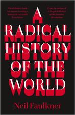 9780745338040 A Radical History of the World, Boeken, Verzenden, Nieuw, Neil Faulkner