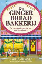 De Gingerbread Bakkerij | Gilmore, Laurie, Boeken, Ophalen of Verzenden, Nieuw, Gilmore, Laurie