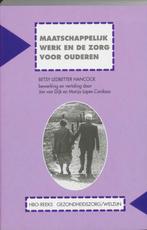 Maatschappelijk werk en de zorg voor ouderen 9789025500696, Boeken, Gelezen, Verzenden, B.L. Hancock, Jacqueline van Dijk