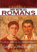 Why were all Romans: the Roman contribution to the Western, Gelezen, Carl J. Richard, Verzenden