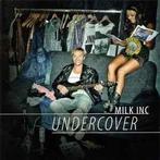 cd - Milk Inc - Undercover, Zo goed als nieuw, Verzenden