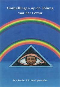 Onthullingen op de Tolweg van het Leven 9789078661023, Boeken, Esoterie en Spiritualiteit, Zo goed als nieuw, Verzenden
