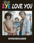 Eye love you    Ed van der Elsken   Nederlands 9789026949777