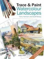 Trace & Paint: Trace & paint watercolour landscapes by Terry, Boeken, Taal | Engels, Gelezen, Geoff Kersey, Terry Harrison, Arnold Lowrey
