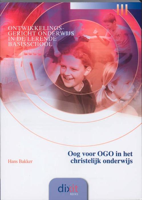 Dixit 5   Oog voor OGO in het christelijk onde 9789058813930, Boeken, Wetenschap, Zo goed als nieuw, Verzenden