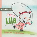 Dit is Lila 9789045113623 Imme Dros, Boeken, Prentenboeken en Plaatjesalbums, Verzenden, Gelezen, Imme Dros