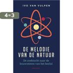 De melodie van de natuur 9789045036007 Ivo van Vulpen, Boeken, Verzenden, Gelezen, Ivo van Vulpen