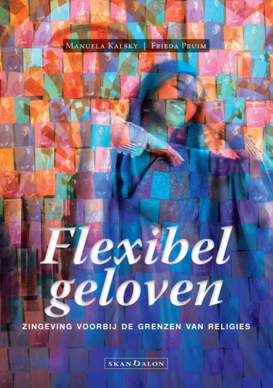Flexibel geloven 9789492183262 Frieda Pruim, Boeken, Godsdienst en Theologie, Gelezen, Verzenden