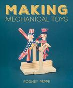Making Mechanical Toys, Algemeen, Verzenden, Rodney Peppe, Nieuw