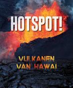 9789086649891 Hotspot! - Vulkanen van Hawai | Tweedehands, Boeken, Verzenden, Zo goed als nieuw, Mary Cerullo