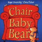 A Chair for Baby Bear, Fisher, Chris,Umansky, Kaye, Gelezen, Kaye Umansky, Chris Fisher, Verzenden
