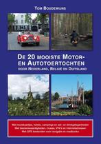 De 20 mooiste motor- en autotoertochten 9789059611788, Verzenden, Zo goed als nieuw, Tom Boudewijns