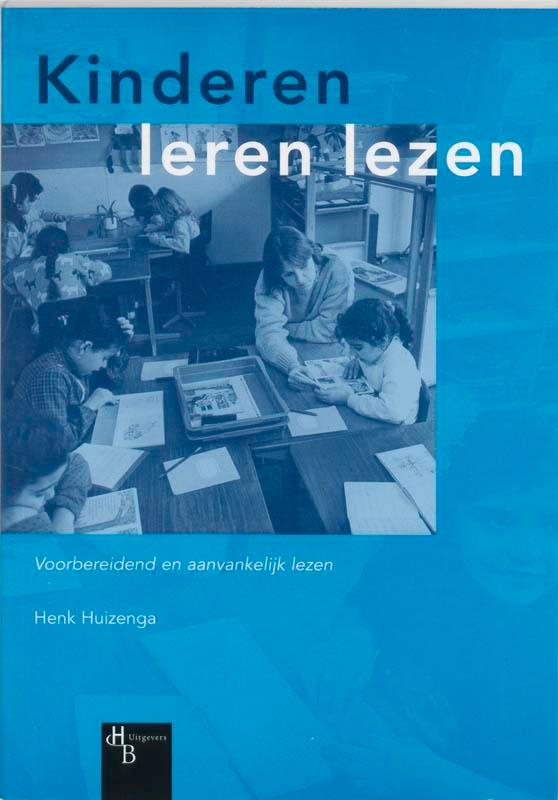 Kinderen leren lezen 9789055742707 Henk Huizenga, Boeken, Studieboeken en Cursussen, Gelezen, Verzenden