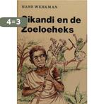 SIKANDI EN DE ZOELOEHEKS 9789029706803 Hans Werkman, Verzenden, Gelezen, Hans Werkman