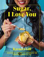 9781911663829 Sugar, I Love You ravneet gill, Boeken, Verzenden, Nieuw, Ravneet gill