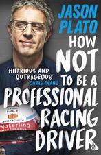 How Not to Be a Professional Racing Driver 9780241404164, Verzenden, Gelezen, Jason Plato